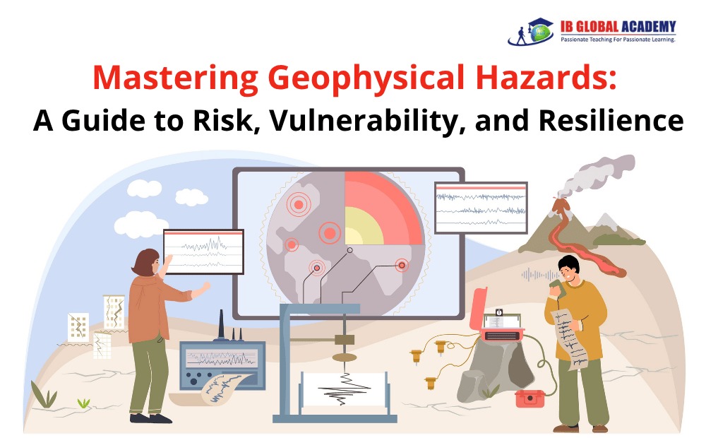 Mastering Geophysical Hazards: A Guide to Risk, Vulnerability, and Resilience